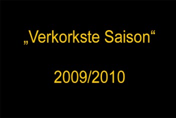 Verkorkste_Saison_2009_2010
